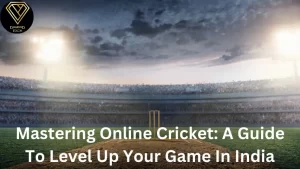 Read more about the article Mastering Online Cricket: A Guide to Level Up Your Game in India