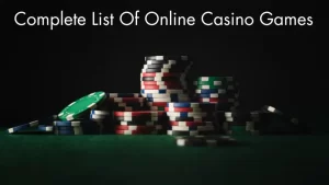 Read more about the article Complete List Of Online Casino Games