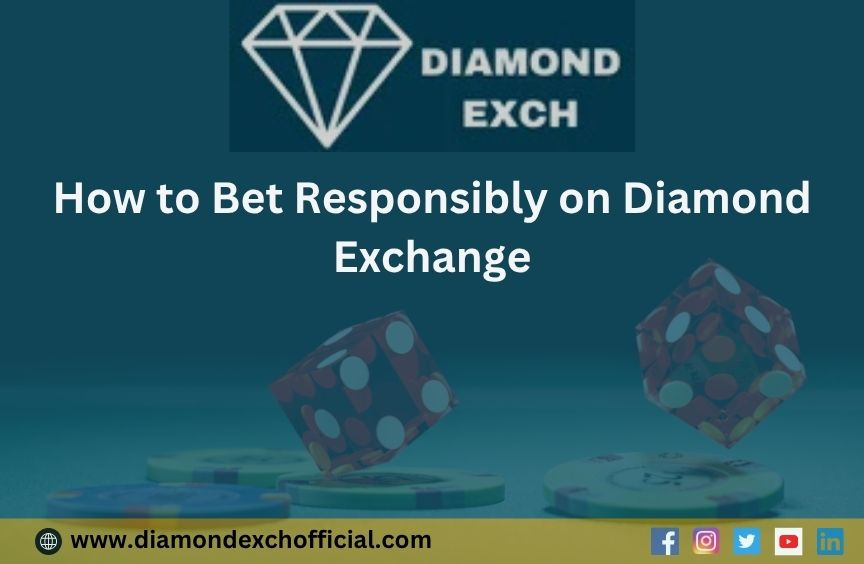 Read more about the article How to Bet Responsibly on Diamond Exchange