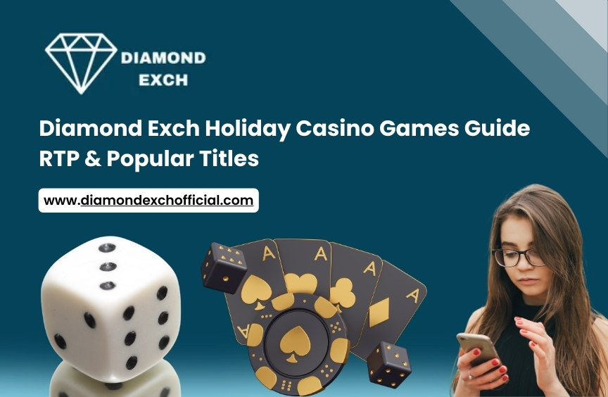 You are currently viewing Diamond Exch Holiday Casino Games Guide: RTP & Popular Titles