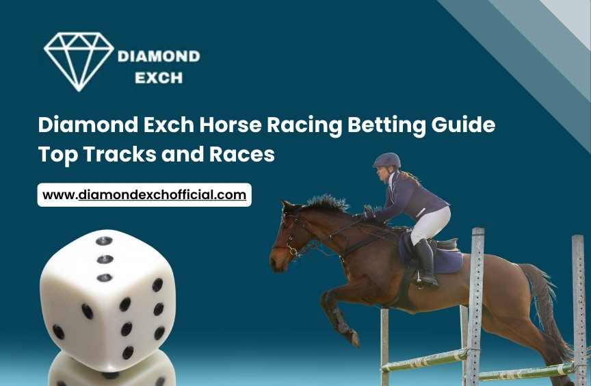 Read more about the article Diamond Exch Horse Racing Betting Guide: Top Tracks and Races