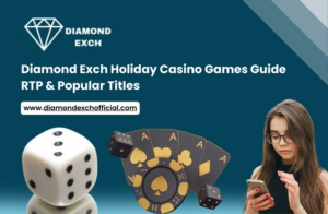 Read more about the article Diamond Exch Holiday Casino Games Guide: RTP & Popular Titles