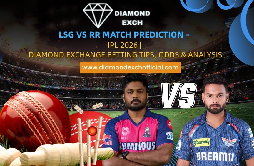 Read more about the article LSG vs RR Match Prediction – IPL 2026 | Diamond Exchange Betting Tips, Odds & Analysis