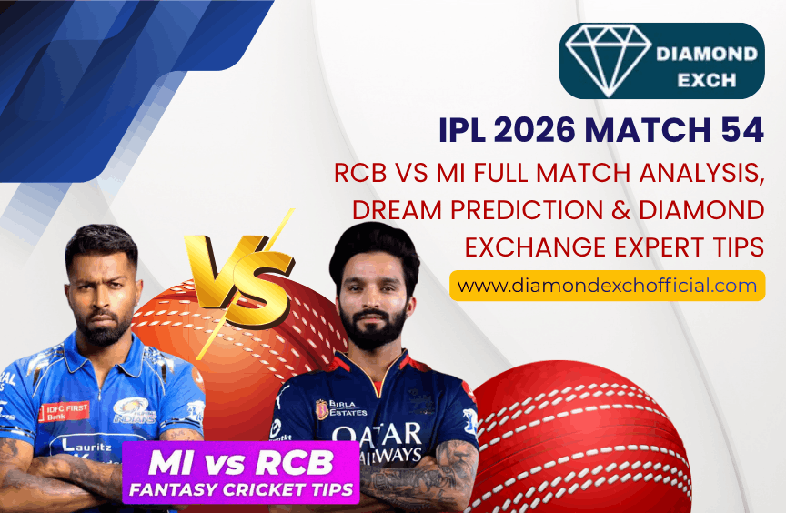 Read more about the article IPL 2026 Match 54 – RCB vs MI Full Match Analysis, Dream Prediction & Diamond Exchange Expert Tips