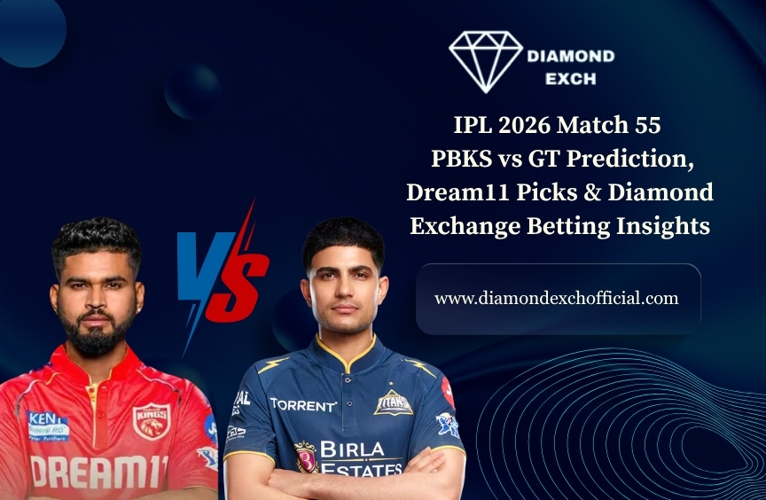 Read more about the article IPL 2026 Match 55 – PBKS vs GT Prediction, Dream11 Picks & Diamond Exchange Betting Insights