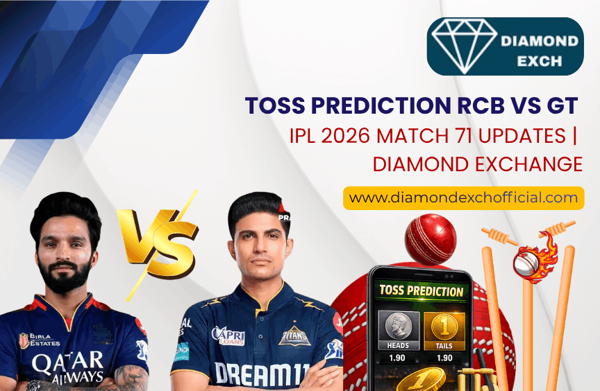 Read more about the article Toss Prediction RCB vs GT – IPL 2026 Match 71 Updates | Diamond Exchange