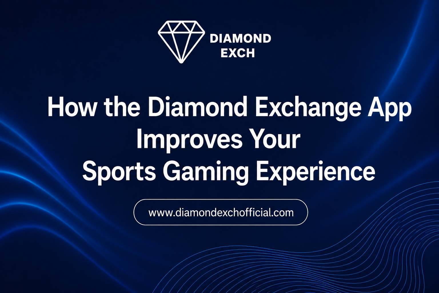 Read more about the article How the Diamond Exchange App Improves Your Sports Gaming Experience