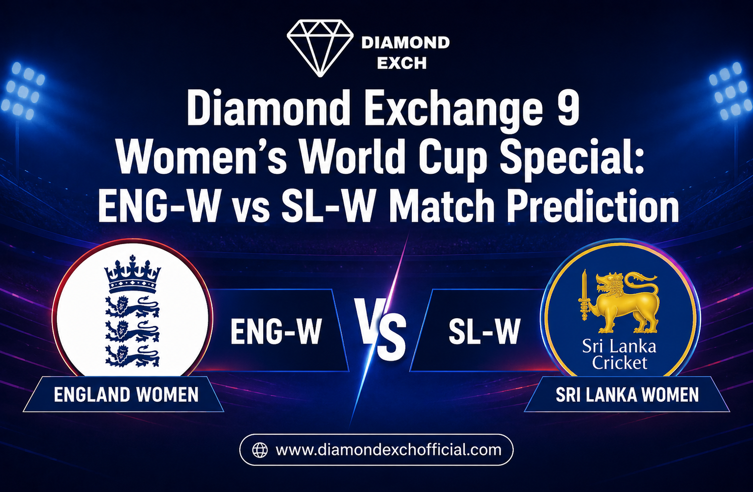 Read more about the article Diamond Exchange 9 Women’s World Cup Special: ENG-W vs SL-W Match Prediction