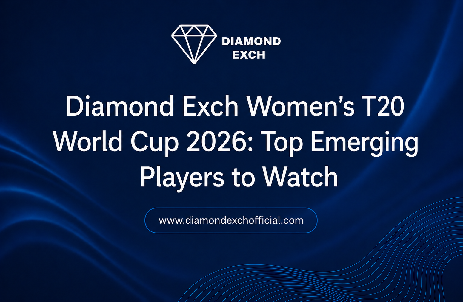 Read more about the article Diamond Exch Women’s T20 World Cup 2026: Top Emerging Players to Watch
