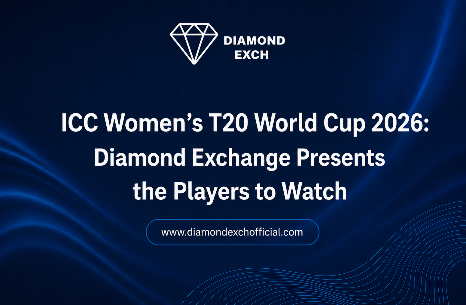 You are currently viewing ICC Women’s T20 World Cup 2026: Diamond Exchange Presents the Players to Watch