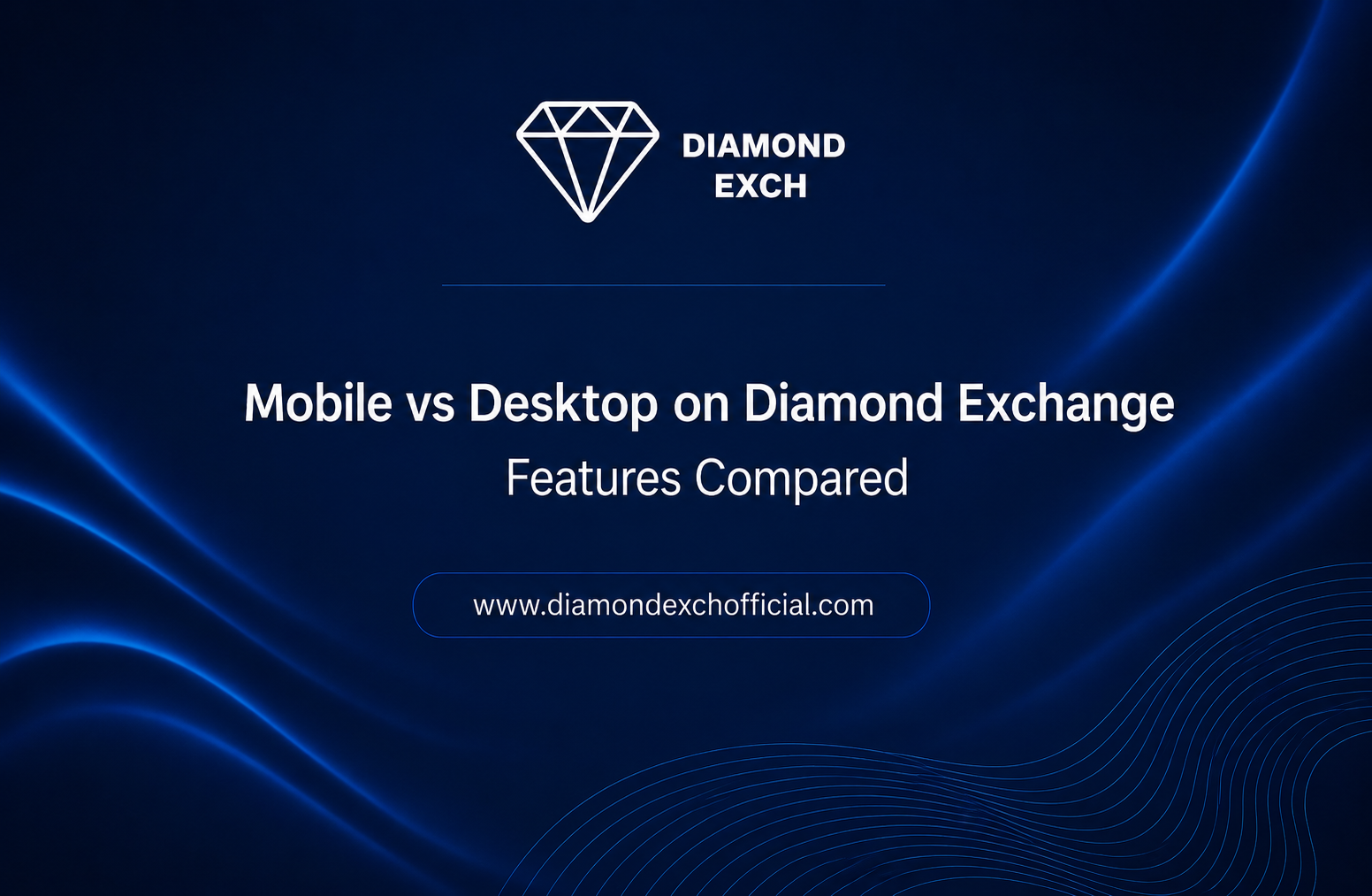 You are currently viewing Mobile vs Desktop on Diamond Exchange Features Compared