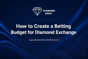 How to Create a Betting Budget for Diamond Exchange