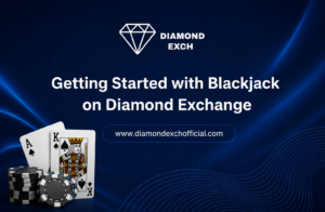 Getting Started with Blackjack on Diamond Exchange