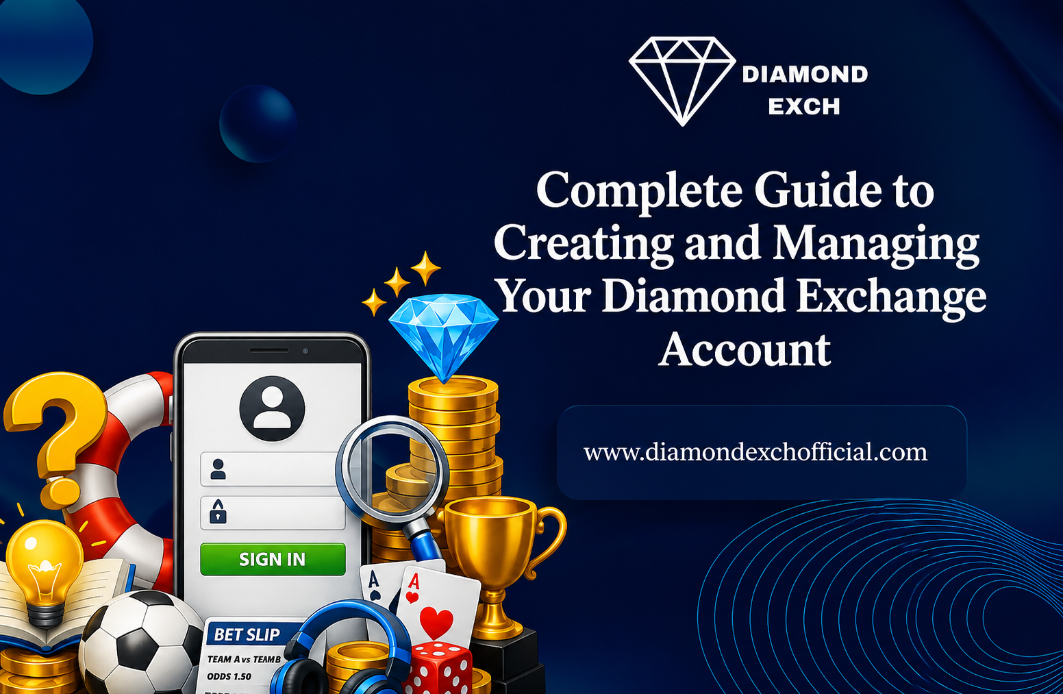 You are currently viewing Complete Guide to Creating and Managing Your Diamond Exchange Account