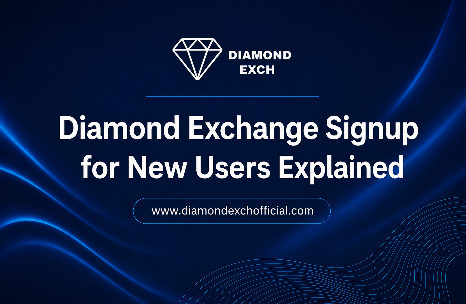 You are currently viewing Diamond Exchange Signup for New Users Explained