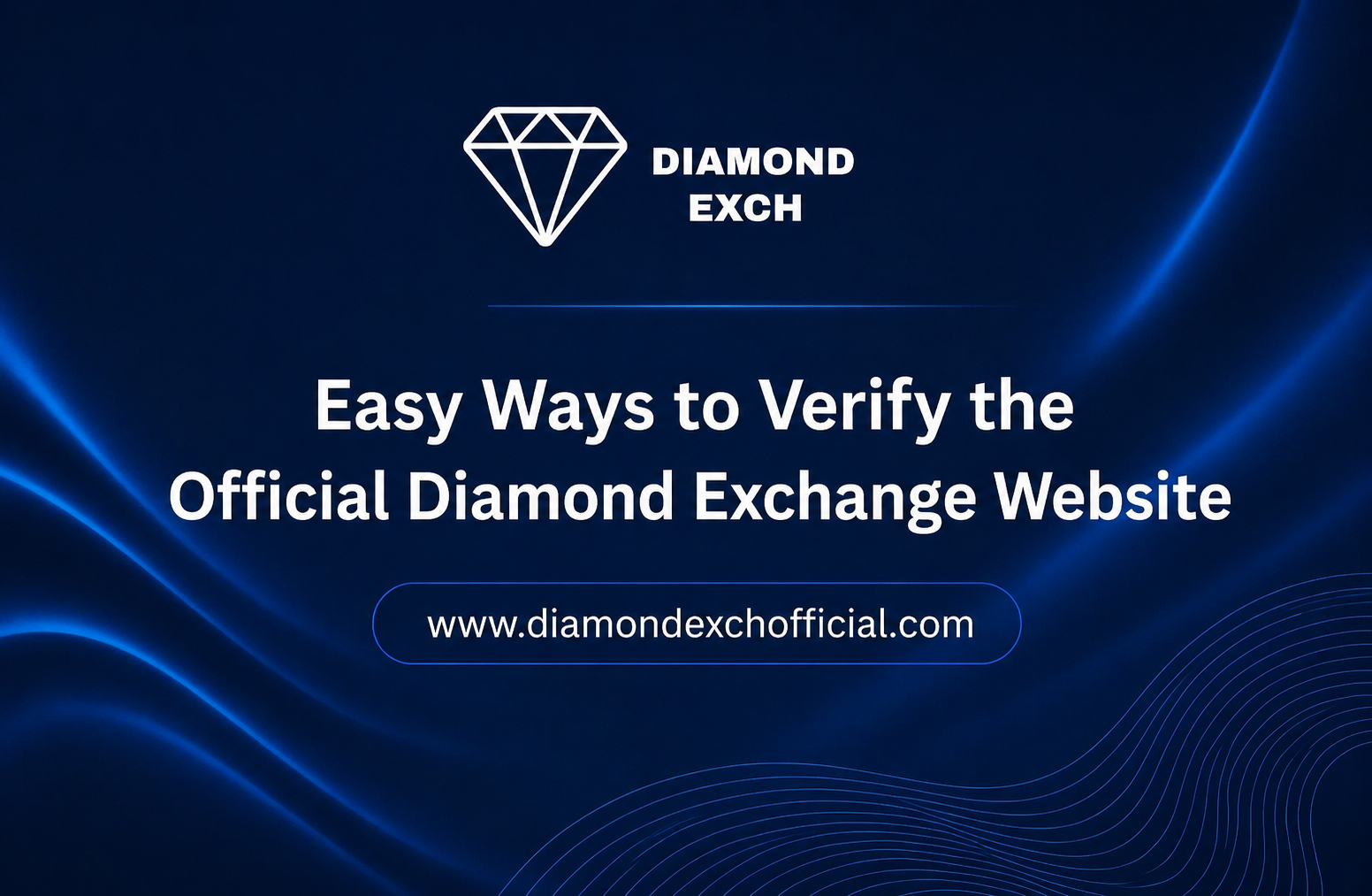 Read more about the article Easy Ways to Verify the Official Diamond Exchange Website